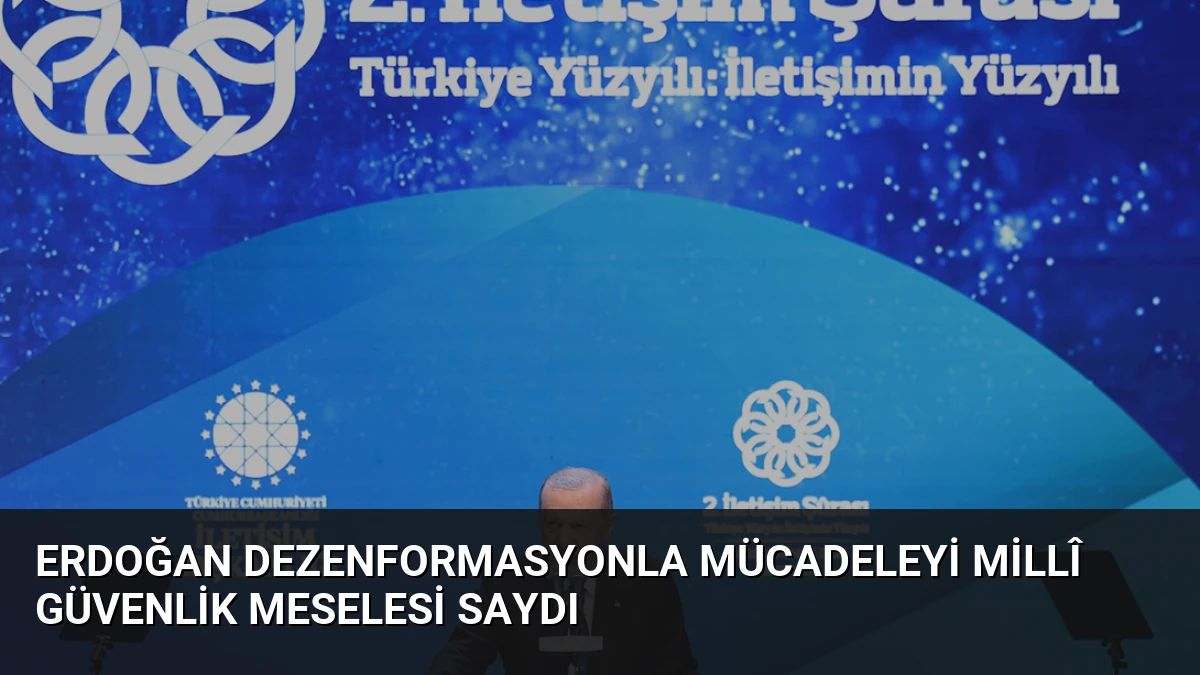 Erdoğan Dezenformasyonla Mücadeleyi Millî Güvenlik Meselesi Saydı