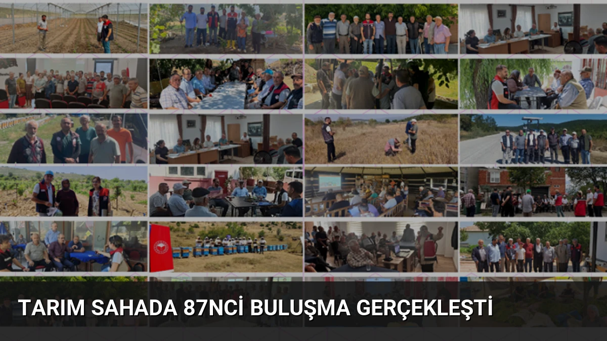 Tarım Sahada 87nci Buluşma Gerçekleşti