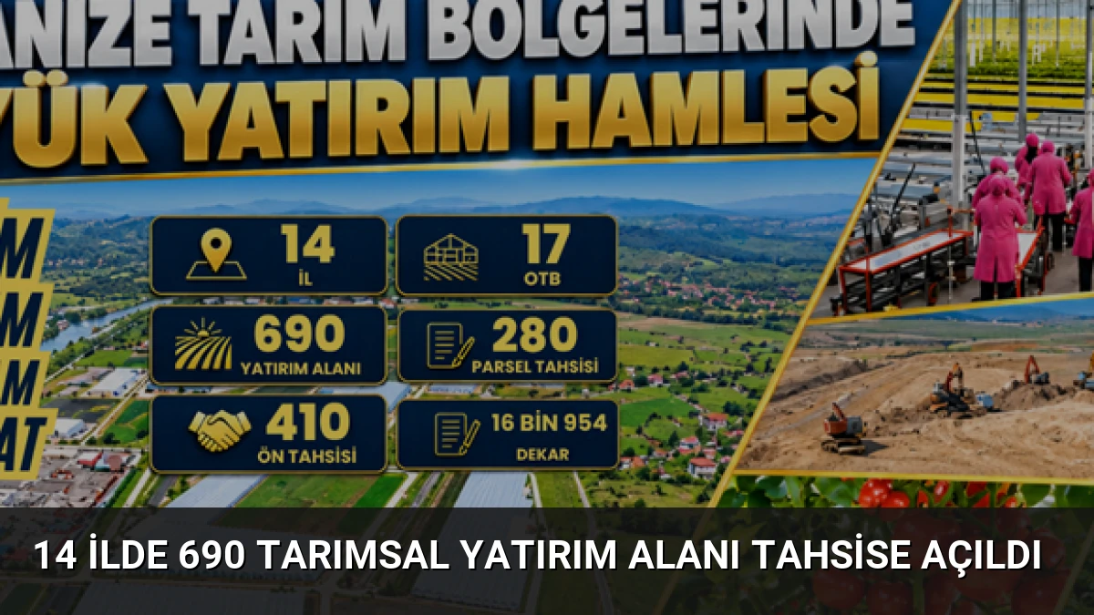 14 İlde 690 Tarımsal Yatırım Alanı Tahsise Açıldı