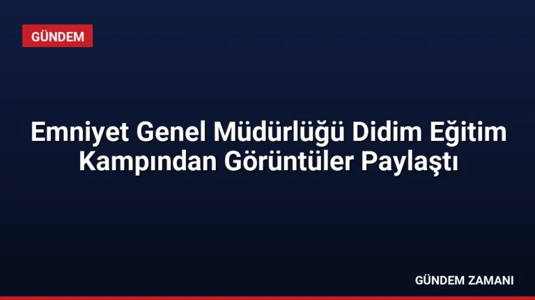 Emniyet Genel Müdürlüğü Didim Eğitim Kampından Görüntüler Paylaştı