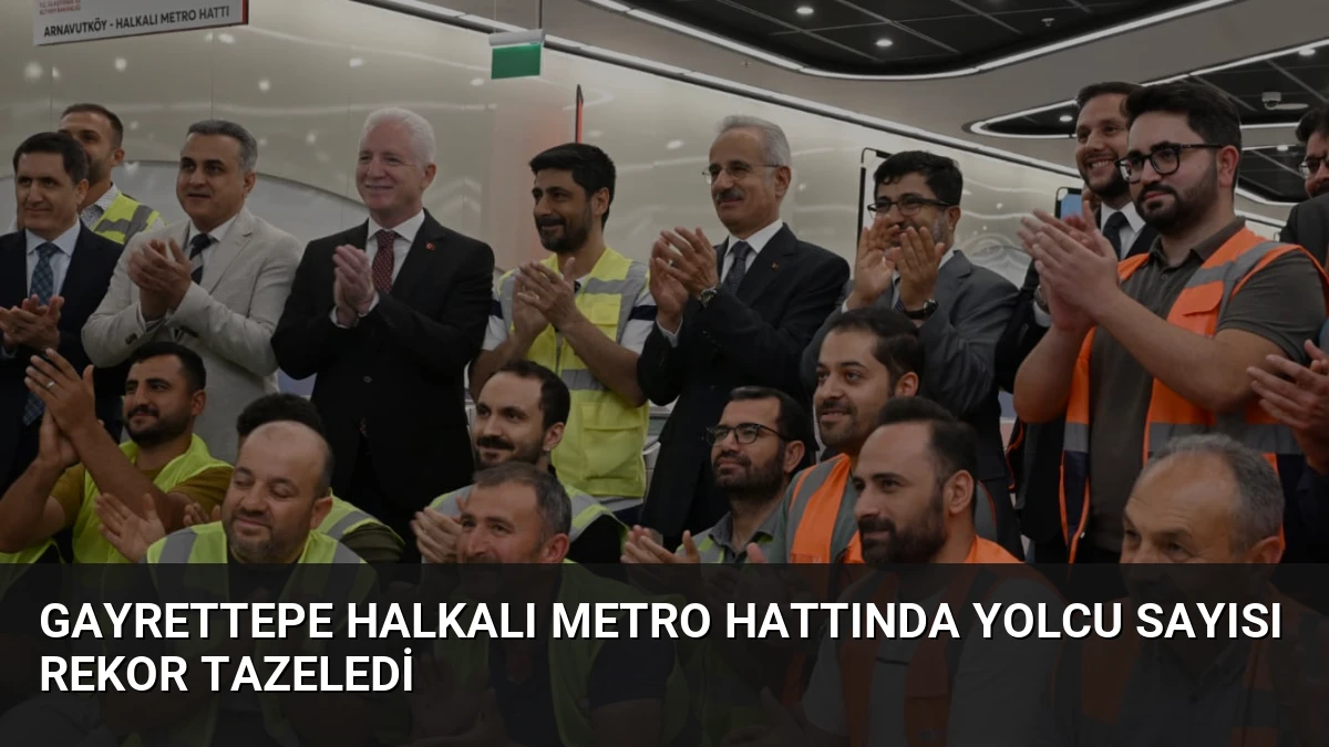 Gayrettepe Halkalı Metro Hattında Yolcu Sayısı Rekor Tazeledi