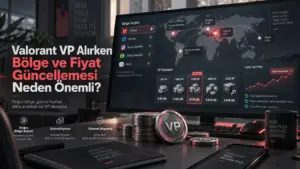 Valorant VP Alırken Bölge ve Fiyat Güncellemesi Neden Önemli?
