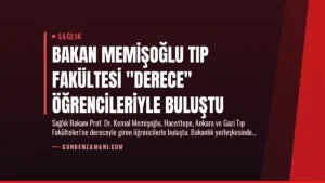 Bakan Memişoğlu Tıp Fakültesi “Derece” Öğrencileriyle Buluştu