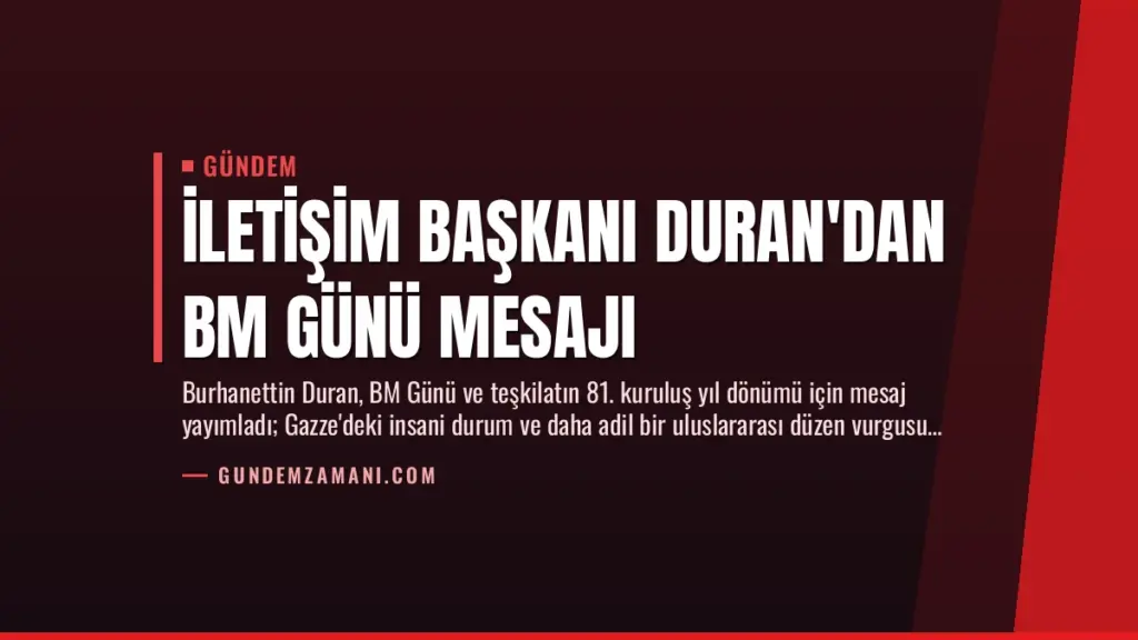 İletişim Başkanı Duran'dan BM Günü mesajı