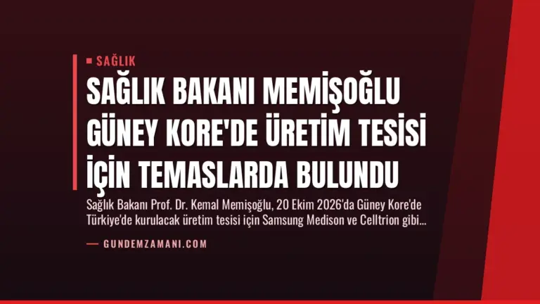 Sağlık Bakanı Memişoğlu Güney Kore’de Üretim Tesisi İçin Temaslarda Bulundu