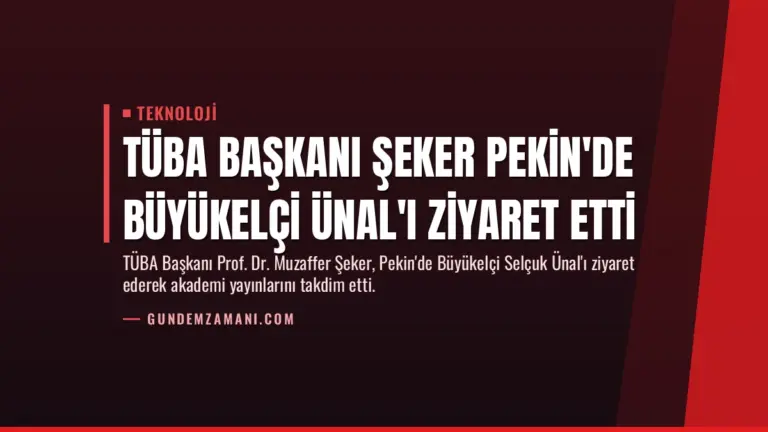 TÜBA Başkanı Şeker Pekin’de Büyükelçi Ünal’ı Ziyaret Etti