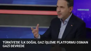 Türkiye’de İlk Doğal Gaz İşleme Platformu Osman Gazi Devrede