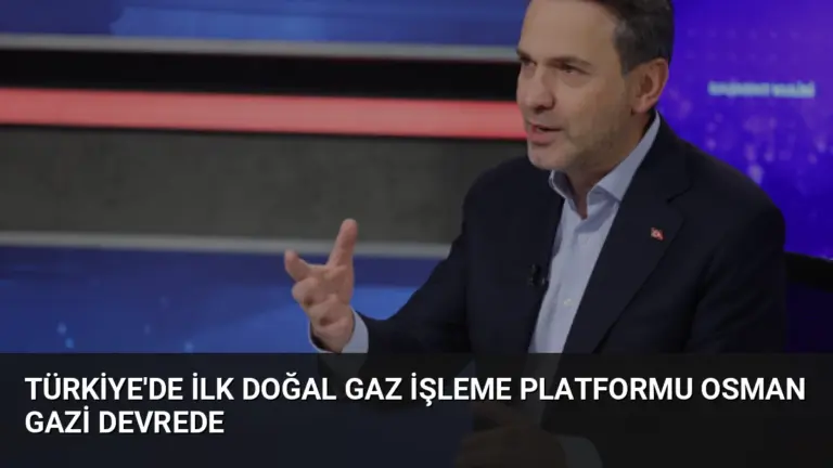 Türkiye’de İlk Doğal Gaz İşleme Platformu Osman Gazi Devrede