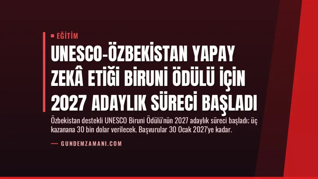 UNESCO-Özbekistan Yapay Zekâ Etiği Biruni Ödülü için 2027 Adaylık Süreci Başladı