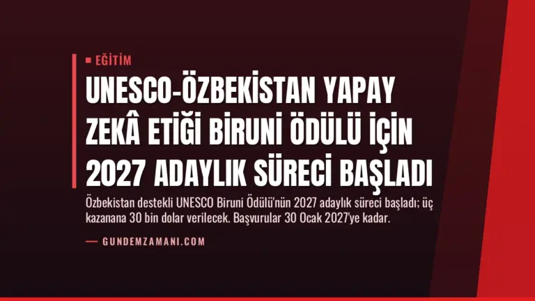 UNESCO-Özbekistan Yapay Zekâ Etiği Biruni Ödülü için 2027 Adaylık Süreci Başladı
